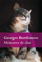 Couverture du livre « Memoires de chat » de Georges Bordonove aux éditions Les Editions Retrouvees