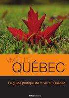 Couverture du livre « Vivre le Québec » de Julien Valat aux éditions Hikari Editions