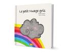 Couverture du livre « Le petit Nuage gris (Livre) » de Noemie Mandry et Sarah Romero aux éditions Mk67