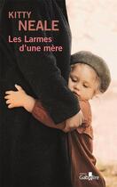 Couverture du livre « Les Larmes d'une mère : Les Larmes d'une mère » de Kitty Neale aux éditions Gabelire