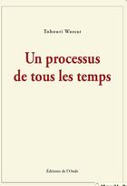 Couverture du livre « Un processus de tous les temps » de Wassar Tohouri aux éditions De L'onde