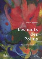 Couverture du livre « Les mots des poilus » de Pierre Rezeau aux éditions Eliphi
