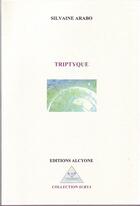 Couverture du livre « Triptyque » de Silvaine Arabo aux éditions Alcyone