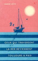 Couverture du livre « Ceux qui traversent la mer reviennent toujours à pied » de Marine Veith aux éditions Sarbacane