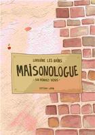 Couverture du livre « Maisonologue : sur rendez-vous » de Lorraine Les Bains aux éditions Lapin