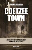 Couverture du livre « Coetzee Town » de Anton Beldingford aux éditions Iggybook