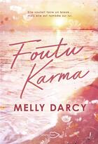 Couverture du livre « Foutu Karma » de Melly Darcy aux éditions Shingfoo