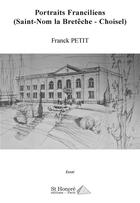 Couverture du livre « Portraits franciliens (saint-nom la breteche choisel) » de Franck Petit aux éditions Saint Honore Editions