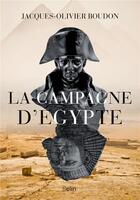 Couverture du livre « La campagne d'Egypte » de Jacques-Olivier Boudon aux éditions Belin