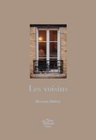 Couverture du livre « Les voisins » de Roxane Duboz et Auriane Duboz aux éditions Editions De La Reine Blanche