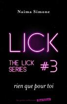Couverture du livre « The Lick t.3 ; rien que pour toi » de Naima Simone aux éditions Marabout
