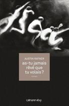 Couverture du livre « As-tu jamais rêvé que tu volais ? » de Austin Ratner aux éditions Calmann-levy