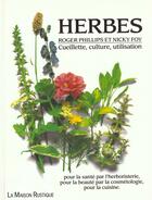 Couverture du livre « Herbes - cueillette, culture, utilisation » de Roger Phillips aux éditions Flammarion