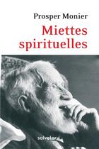 Couverture du livre « Miettes spirituelles » de Prosper Monier aux éditions Salvator