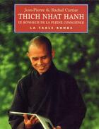 Couverture du livre « Thich Nhat Hanh ; Le bonheur de la pleine conscience » de Jean-Pierre Cartier et Rachel Cartier aux éditions Table Ronde