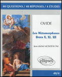 Couverture du livre « OVIDE LES METAMORPHOSES LIVRES X-XI-XII » de Mondolino aux éditions Ellipses Marketing