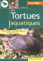 Couverture du livre « Tortues aquatiques » de Massimo Millefanti aux éditions De Vecchi