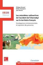 Couverture du livre « Les retombees radioactives de l'accident de tchernobyl sur le territoire francais - consequences env » de Philippe Renaud aux éditions Tec Et Doc