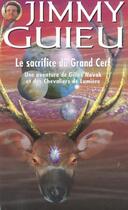 Couverture du livre « Le Sacrifice Du Grand Cerf » de Jimmy Guieu aux éditions Vauvenargues
