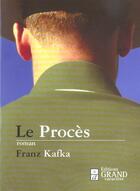 Couverture du livre « Le procès » de Franz Kafka aux éditions Grand Caractere