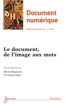 Couverture du livre « Le Document, De L'Image Aux Mots (Document Numerique Rsti Serie Dn Volume 16 N. 2/Mai-Aout 2013) » de Beigbeder Michel aux éditions Hermes Science Publications