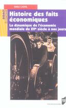 Couverture du livre « Histoire des faits économiques : La dynamique de l'économie mondiale du XV » de Odile Castel aux éditions Pu De Rennes