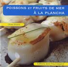 Couverture du livre « Poissons et fruits de mer a la plancha » de Olivier Straehli aux éditions Gisserot