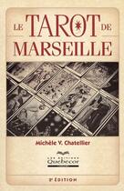 Couverture du livre « Le tarot de Marseille » de Michele V. Chatellier aux éditions Quebecor