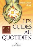 Couverture du livre « Les guides au quotidien : ojja, la paix sur terre 2eme edition » de Reine-Claire aux éditions Quebecor