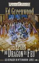 Couverture du livre « Les Royaumes Oubliés - les chevaliers de Myth Drannor Tome 2 : les épées du dragon de feu » de Ed Greenwood aux éditions Bragelonne