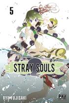 Couverture du livre « Stray souls Tome 5 » de Ryu Fujisaki aux éditions Pika