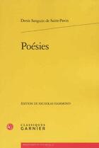 Couverture du livre « Poésies » de Denis Sanguin De Saint-Pavin aux éditions Classiques Garnier