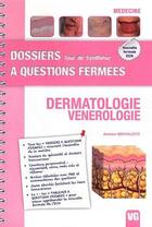 Couverture du livre « Dossiers a questions fermees dermathologie venerologie » de Bertolotti A. aux éditions Vernazobres Grego