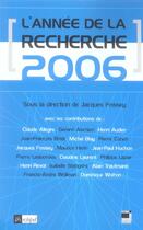 Couverture du livre « L'Annee De La Recherche 2006 » de Jacques Fossey aux éditions Archipel