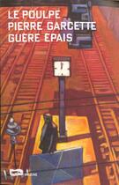 Couverture du livre « Guere Epais » de Pierre Garcette aux éditions Baleine