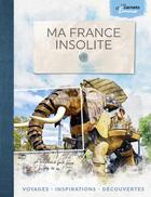 Couverture du livre « Ma France insolite » de Emma aux éditions Belles Balades