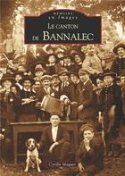 Couverture du livre « Le canton de Bannalec » de Cyrille Maguer aux éditions Editions Sutton