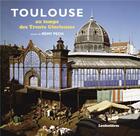 Couverture du livre « Toulouse au temps des Trente Glorieuses » de Remy Pech aux éditions Loubatieres