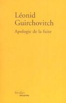 Couverture du livre « Apologie de la fuite » de Guirchovitch L aux éditions Verdier