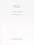 Couverture du livre « Pour quelques amis lointains » de Gherasim Luca-Wenner aux éditions Cendres