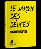 Couverture du livre « Le jardin des délices » de Joseph Annet aux éditions Weyrich