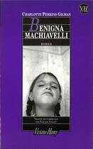Couverture du livre « Benigna Machiavelli » de Charlotte Perkins Gilman aux éditions Viviane Hamy