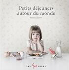 Couverture du livre « Petits déjeuners autour du monde » de Vanessa Lewis aux éditions 400 Coups