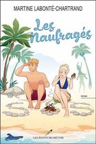 Couverture du livre « Les naufragés » de Martine Labonte-Chartrand aux éditions Les Editeurs Reunis