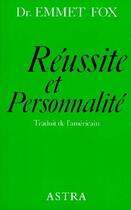 Couverture du livre « Réussite et personnalité » de Emmet Fox aux éditions Bussiere