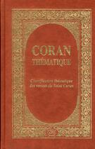 Couverture du livre « Coran thématique ; classification thématique des versets du Saint Coran » de Asmaa Godin et Foehrle aux éditions Al Qalam