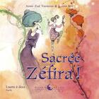 Couverture du livre « Sacrée Zéfira ! » de Vanneau Anne-Zoe et Loren Bes aux éditions Planete Revee