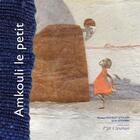 Couverture du livre « Amkouli le petit » de Sarah Letouzey aux éditions Reflets D'ailleurs