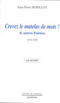 Couverture du livre « Crevez le matelas de mots! ( + cd neve/bobillot) » de Bobillot Jean-Pierr aux éditions Atelier De L'agneau