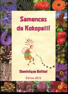 Couverture du livre « Semences de Kokopelli (12e édition) » de Dominique Guillet aux éditions Kokopelli